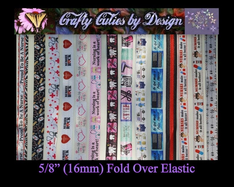 May include: A collection of 16 mm wide fold-over elastic ribbon with various designs and colors. The ribbon features designs with the words "Nurses Rock", "Nursing is a work of heart", and "Nurses make it all better!"