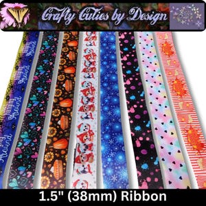 May include: A collection of 1.5-inch (38mm) ribbons with various patterns, including hearts, pumpkins, snowflakes, and dogs in Santa hats. The ribbons have the text "hanging around" and "Crafty Cuties by Design".