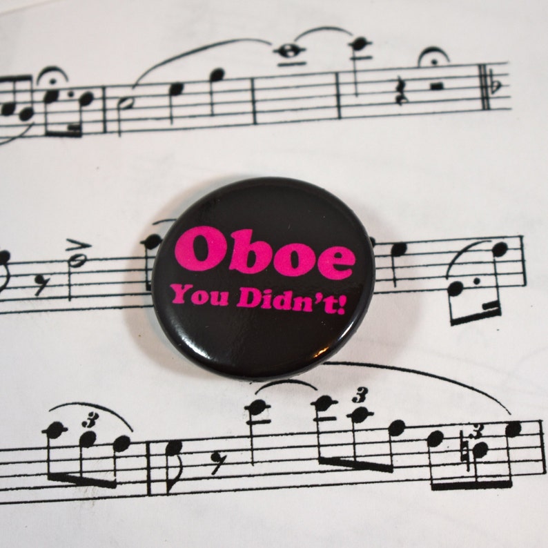 Oboe You Didn't 1.25 Button / Pin Etsy