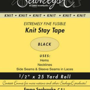May include: Black knit stay tape, 1/2 inch by 25 yard roll, for hems, necklines, and side seams.  Sewkeys E by Emma Seabrooke, Certified Fit & Pant, Palmer/Pletsch Instructor.  305-664-3319, 305-664-0833, sewkeyse@bellsouth.net, www.emmaseabrooke.com