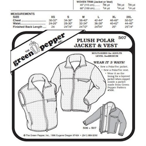May include: A sewing pattern for a plush polar fleece jacket and vest. The pattern includes instructions for making a jacket, a vest, or a layered jacket. The pattern is multi-sized for adults and is level 3-medium. The pattern is from Green Pepper, Inc. and is number 507.