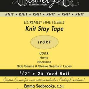May include: Ivory knit stay tape, a fusible fabric tape for hems, necklines, and side seams. It is extremely fine and comes in a 1/2 inch by 25 yard roll.