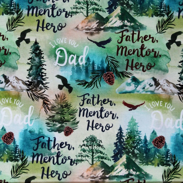 Cotton I Love You Dad Father Mentor Hero Father's Day Northwoods Mountains Trees Multi-Color Cotton Fabric Print by the Yard D365.46