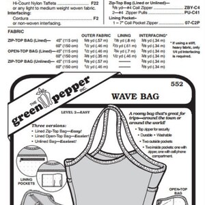 May include: A black and white line drawing of a wave bag sewing pattern. The pattern includes three versions: lined zip-top bag, lined open-top bag, and unlined bag. The pattern also includes instructions for making the bag, as well as a list of materials needed. The text "Wave Bag #552" is at the top of the pattern.