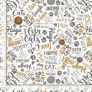 May include: White fabric with a repeating pattern of cat-themed words, paw prints, and yarn balls in gray, gold, and black. Phrases include "I love cats," "Meow," and "Hugs."