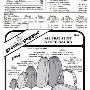 May include: A sewing pattern for making stuff sacks in various sizes, including small, medium, large, and extra large. The pattern includes instructions for making both square and rectangular sacks, as well as optional features like a flap, tie-down strap, and shoulder strap. The pattern is from Green Pepper, Inc. and is labeled "All That Stuff - Stuff Sacks #544".