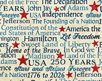 May include: Cream-colored fabric with patriotic text and red stars. Phrases like "USA," "Independence," and "Forever" are in blue script. The fabric commemorates the 250th anniversary of the USA.