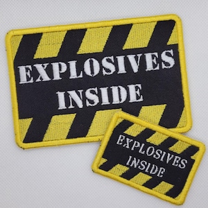 Explosives Inside - Iron On Embroidered Patch