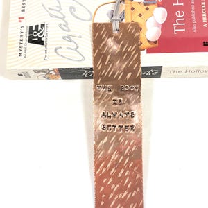 The Book Is Always Better Copper Bookmark/Hand Stamped/Hammered/Copper/Bookmark/Books/Book Accessories/Handcrafted/Reading/Gift/Movie