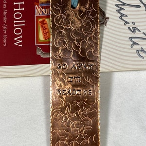 Go Away I&#39;m Reading Copper Bookmark/Hand Stamped/Hammered/Copper/Bookmark/Books/Book Accessories/Handcrafted/Reading/Humor