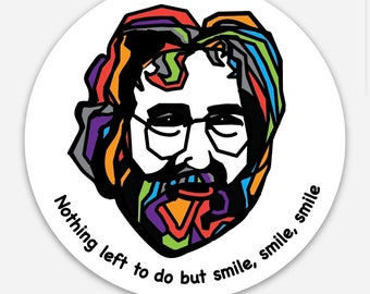 UV/Vinyl Bumper Stickers -  Jerry Garcia/Grateful Dead - Smile, Smile, Smile -Die cut and full color - 3" - Jerika Renee Art - Free Shipping