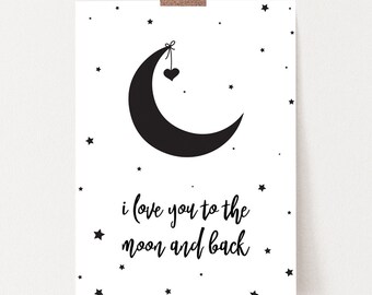 I Love You to the Moon and Back Quote, Nursery Art, Printable Quote, Printable Art, Digital Prints, Prints, Various Sizes, Instant Download