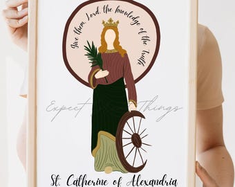DIGITAL DOWNLOAD - St Catherine of Alexandria Halo Quote Print