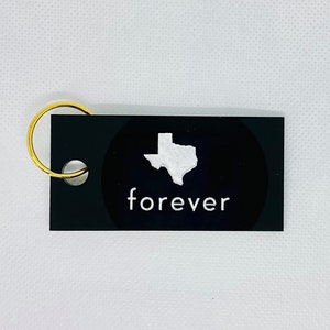 Texas forever - Oversized Acrylic Laser Etched Keychain - Gift - New Car - Best Friend - Nostalgia - Birthday -Trip