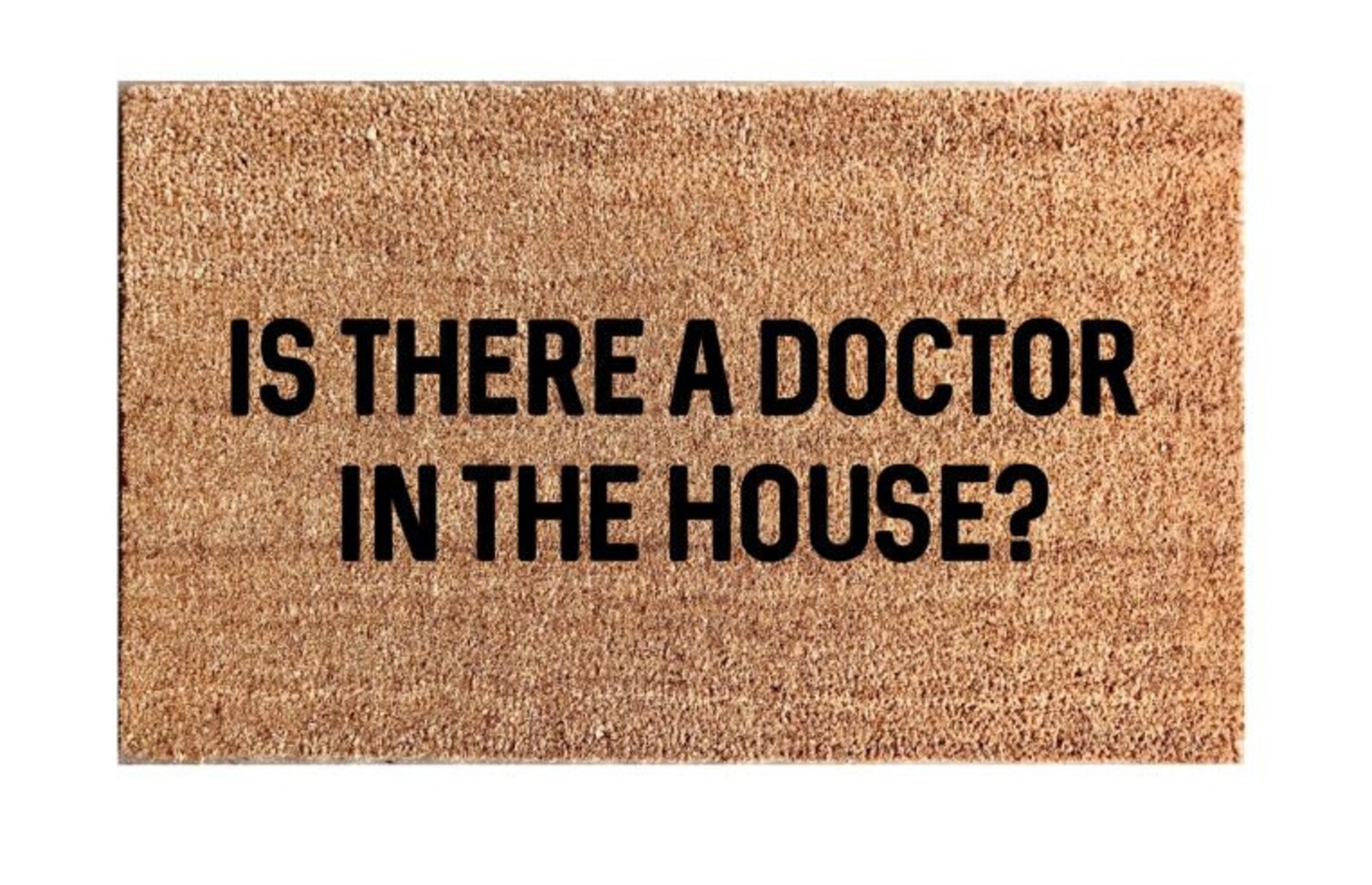 Is There A Doctor In The House Doormat Doctor Gift Etsy