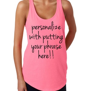 Customize Your Own Tank Top, Personalized Shirt, Wedding, Bride, Gifts, Workout, Fitness, Running, Squats, Lifting, Party, Beach, Custom