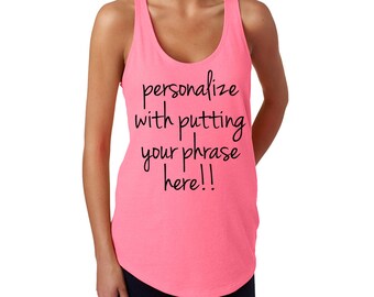 Customize Your Own Tank Top, Personalized Shirt, Wedding, Bride, Gifts, Workout, Fitness, Running, Squats, Lifting, Party, Beach, Custom