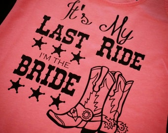 It's My Last Ride I'm The Bride - Wedding Party - Bachelorette Party Shirts - Bridal Party -Last Fling Tank - Bride Tank - Personalized Tank