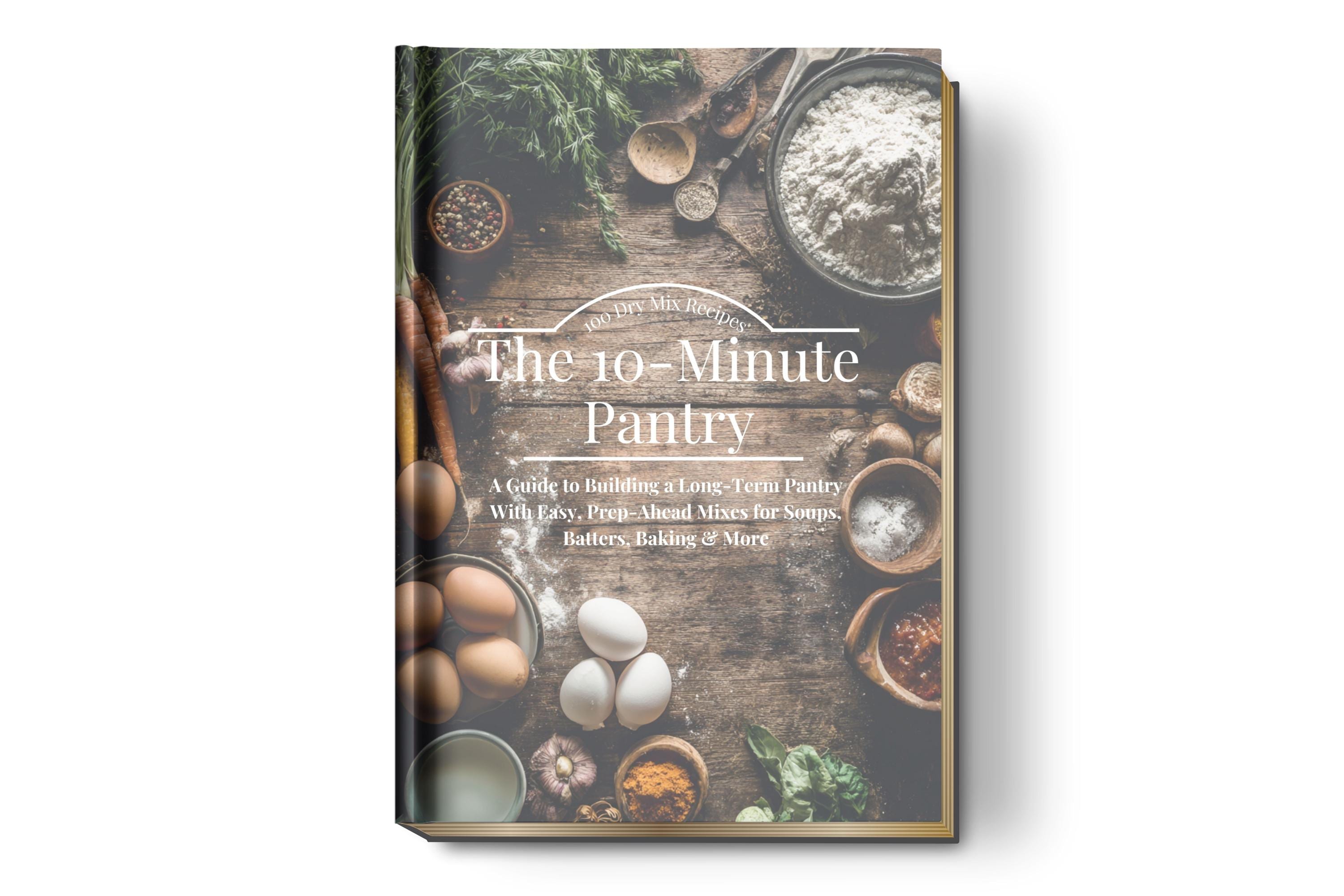 10-minute Pantry Mix Recipes PDF – 100 Easy Dry Mix Cooking Ideas to ...