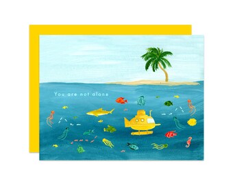 You Are Not Alone Island Card