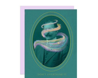 Don't Over Think It Greeting Card