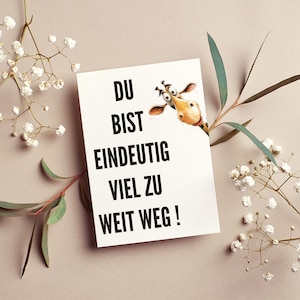 Postkarte Du bist eindeutig viel zu weit weg | Grußkarte | Karte | Abschied | Umzug | Reise