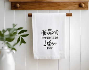 Geschirrtuch der Abwasch kann warten | Geschenk | Wohnung | Umzug | Hausbau