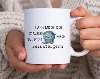 Tasse Reinsteigern | Mutmacher | Becher | Geschenk | kollegen