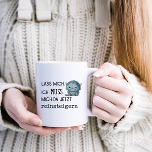 Tasse Reinsteigern Mutmacher Becher Geschenk kollegen Bild 2