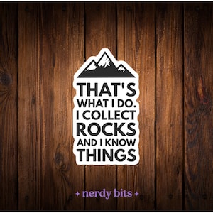That’s What I Do – Rockhounding Sticker