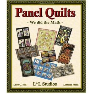 May include: Book cover titled "Panel Quilts" with various quilt panel designs. The cover features the text "- We did the Math -" and the names Lacey J. Hill, L&L Studios, and Lorraine Freed. The background is a light beige with a decorative border.