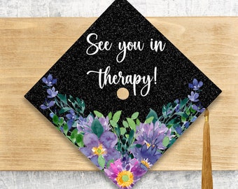 2024 Graduation Cap Topper / Psychologist Graduation Cap / See You In Therapy Cap Topper / For Him