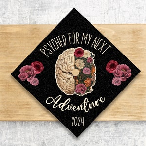 2024 Graduation Cap Topper / Psychologist / Therapy Cap Topper / Nurse / Psyched For My Next Adventure / Personalized Option / MSW image 3