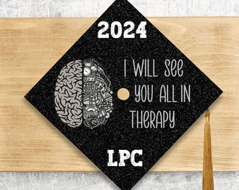 2024 Graduation Cap Topper / Psychologist Graduation Cap / I Will See You All In Therapy Cap Topper