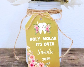 Holy Molar Its's Over / 2024 Graduation Centerpiece Decor / Dental Assistant Party Decorations / Mason Jar Tag / Dentist / Personalized