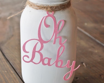 Oh Baby / Girl Baby Shower Decorations / Baby Shower Mason Jar Tags / Oh Baby Glitter Decor /  Oh Baby Tags / Gender Reveal