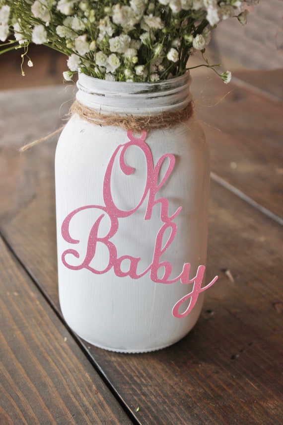 Oh Baby / Girl Baby Shower Decorations / Baby Shower Mason Jar Etsy