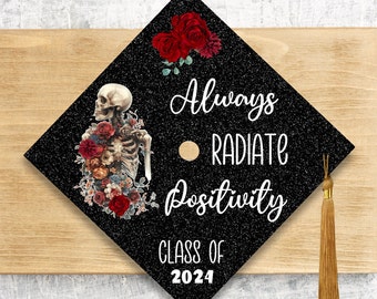 2024 Graduation Radiology Tech Cap Topper / Always Radiate Positivity Class  Of 2024 Graduation Cap / Custom Medical Cap Topper Cover