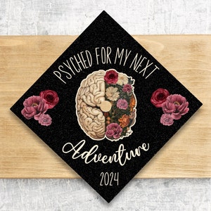 2024 Graduation Cap Topper / Psychologist / Therapy Cap Topper / Nurse / Psyched For My Next Adventure / Personalized Option / MSW