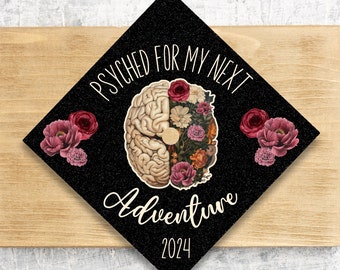 2024 Graduation Cap Topper / Psychologist / Therapy Cap Topper / Nurse / Psyched For My Next Adventure / Personalized Option / MSW
