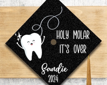 Holy Molar It's Over 2024 Graduation Cap Topper / Dental Assistant / Class Of 2024 Cap Topper / Dentist / Personalized Option