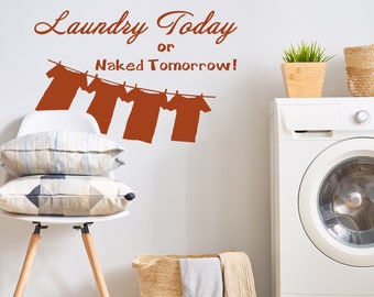 Laundry Quote Wall Vinyl  Sticker - Room Door Sign Art Decor Wash Dry Day Cleaning Reminder Decal - Clean Decoration Washing Cloth Label