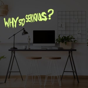 Why So Serious Joker Glow In Dark Wall Vinyl Sticker - Night Glowing Evil Villain Quote Decal - Realistic Luminescent Light Ghost