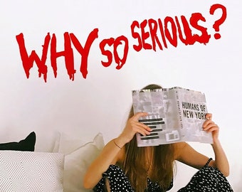 Why So Serious Joker Wall Vinyl Sticker - Evil Villain Truck Car Scary Quote Decal - Die Cut Bumper Saying Exterior Vehicle Window Decal