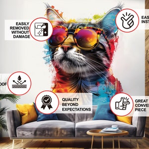 May include: A colorful abstract mural featuring a cat wearing sunglasses. The cat is painted in shades of red, orange, yellow, blue, and green. The mural is surrounded by white space and features text that says "Easy to Install", "Waterproof", "Quality Beyond Expectations", "Easily Removed Without Damage", and "Great Conversation Piece".