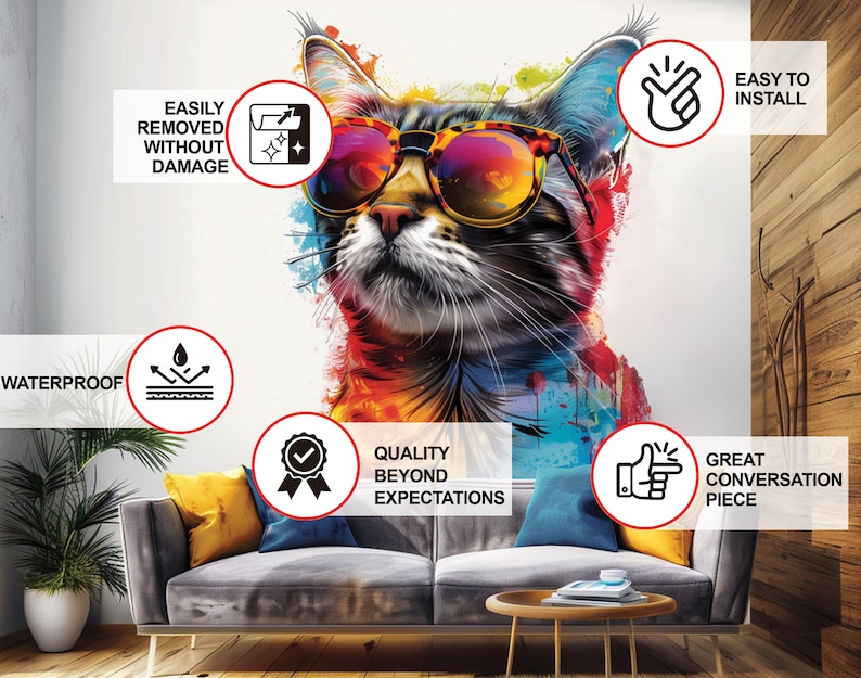 May include: A colorful abstract mural featuring a cat wearing sunglasses. The cat is painted in shades of red, orange, yellow, blue, and green. The mural is surrounded by white space and features text that says "Easy to Install", "Waterproof", "Quality Beyond Expectations", "Easily Removed Without Damage", and "Great Conversation Piece".