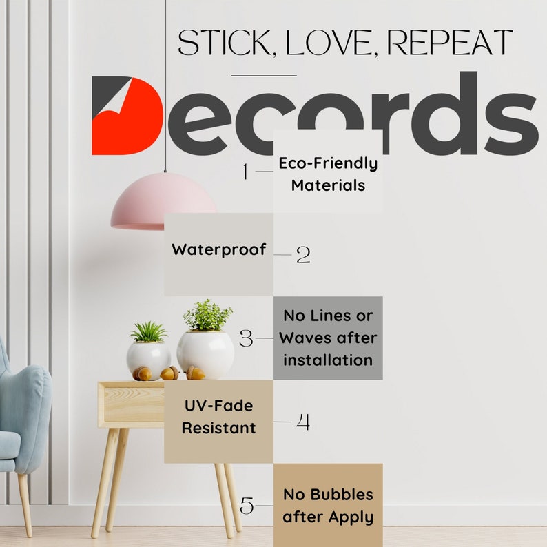 Peut inclure: L'image pr&eacute;sente le mot "Decords" avec le slogan "Stick, Love, Repeat". Elle met en &eacute;vidence des caract&eacute;ristiques telles que des mat&eacute;riaux &eacute;cologiques, l'&eacute;tanch&eacute;it&eacute; et la r&eacute;sistance aux UV. Elle mentionne &eacute;galement l'absence de lignes ou d'ondulations apr&egrave;s l'installation et l'absence de bulles apr&egrave;s l'application.