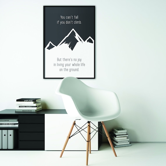 PRINT// SIGN YOU CAN/'T CLIMB.... LIFE QUOTE INSPIRATIONAL MOTIVATIONAL POSTER