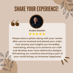 May include: A customer review with a five-star rating and a quote from Andrei Kolchin. The quote reads: "Please share a photo along with your review after you've received and placed your order. Your photos and insights are incredibly motivating, driving us to enhance our craft and develop even more distinctive designs. Witnessing our creations becoming a part of your world brings us immense happiness!"
