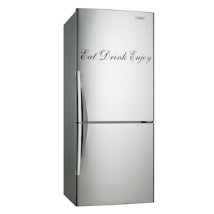 May include: A stainless steel refrigerator with a black inscription that reads "Eat Drink Enjoy".